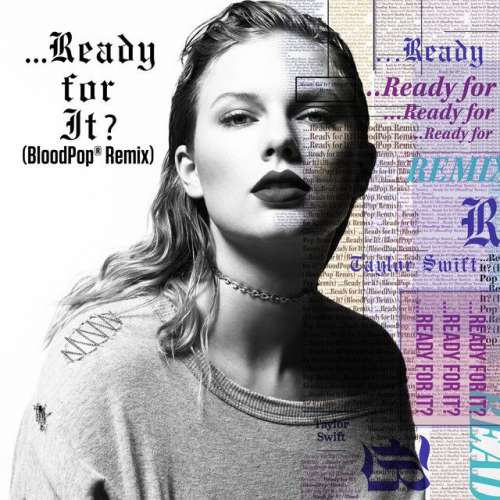 ...Ready For It? - BloodPop® Remix